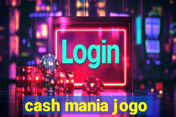 cash mania jogo